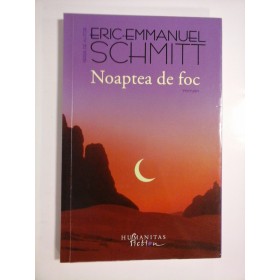 Noaptea  de  foc (roman)  -  Eric-Emmanuel  SCHMITT 